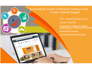 GST Training Institute in Delhi, Inderlok, Free Accounting & Tally Certification, 100% Job Salary upto 5 LPA, Best Offer till Aug'23