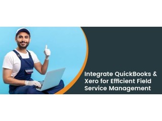 How to Integrate QuickBooks and Xero for Efficient Field Service Management