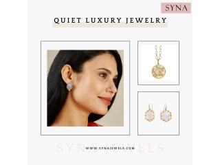 Embrace Elegance: Quiet Luxury Jewelry at Syna